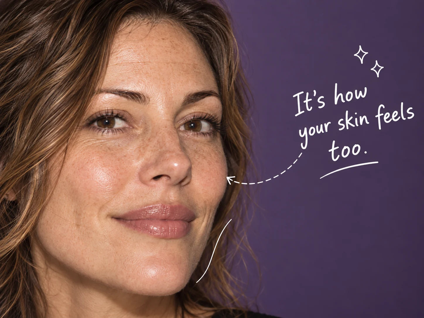 Illustrative portrait with natural skin texture and white doodle sketches. Handwriting reads: It’s how your skin feels too.